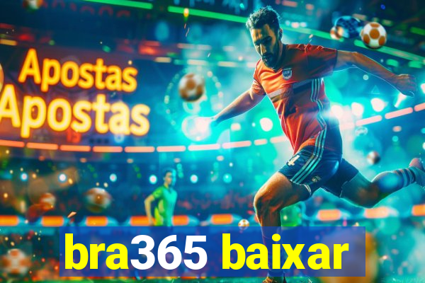 bra365 baixar